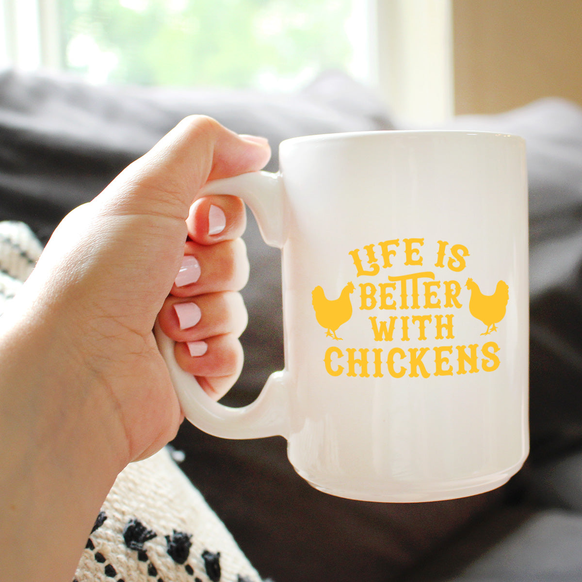Life is Better with Chickens - Funny Coffee Mug - Chicken Themed Decor & Mama Hen Gifts for Women