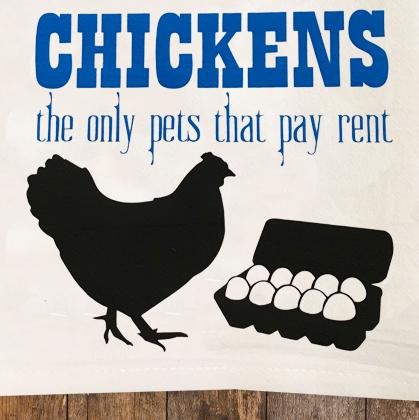 Chickens Pay Rent / Chicken Tea Towel / Chicken Themed Flour Sack Cotton Kitchen Towel