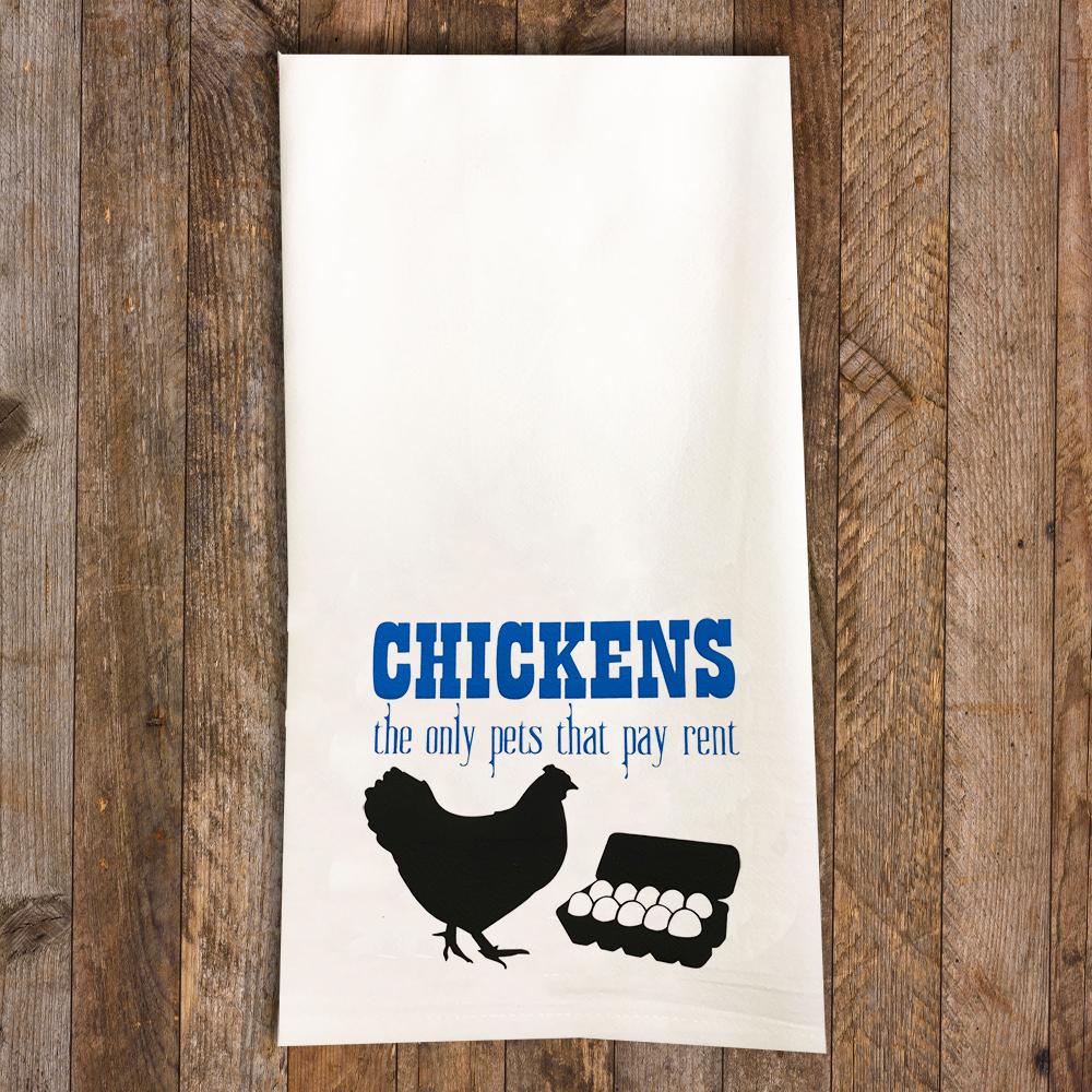 Chickens Pay Rent / Chicken Tea Towel / Chicken Themed Flour Sack Cotton Kitchen Towel