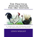 The Practical Poultry Keeper: The 1867 Edition: A Complete and Standard Guide To The Management of Poultry