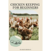 Chicken Keeping For Beginners: The basics of chicken keeping