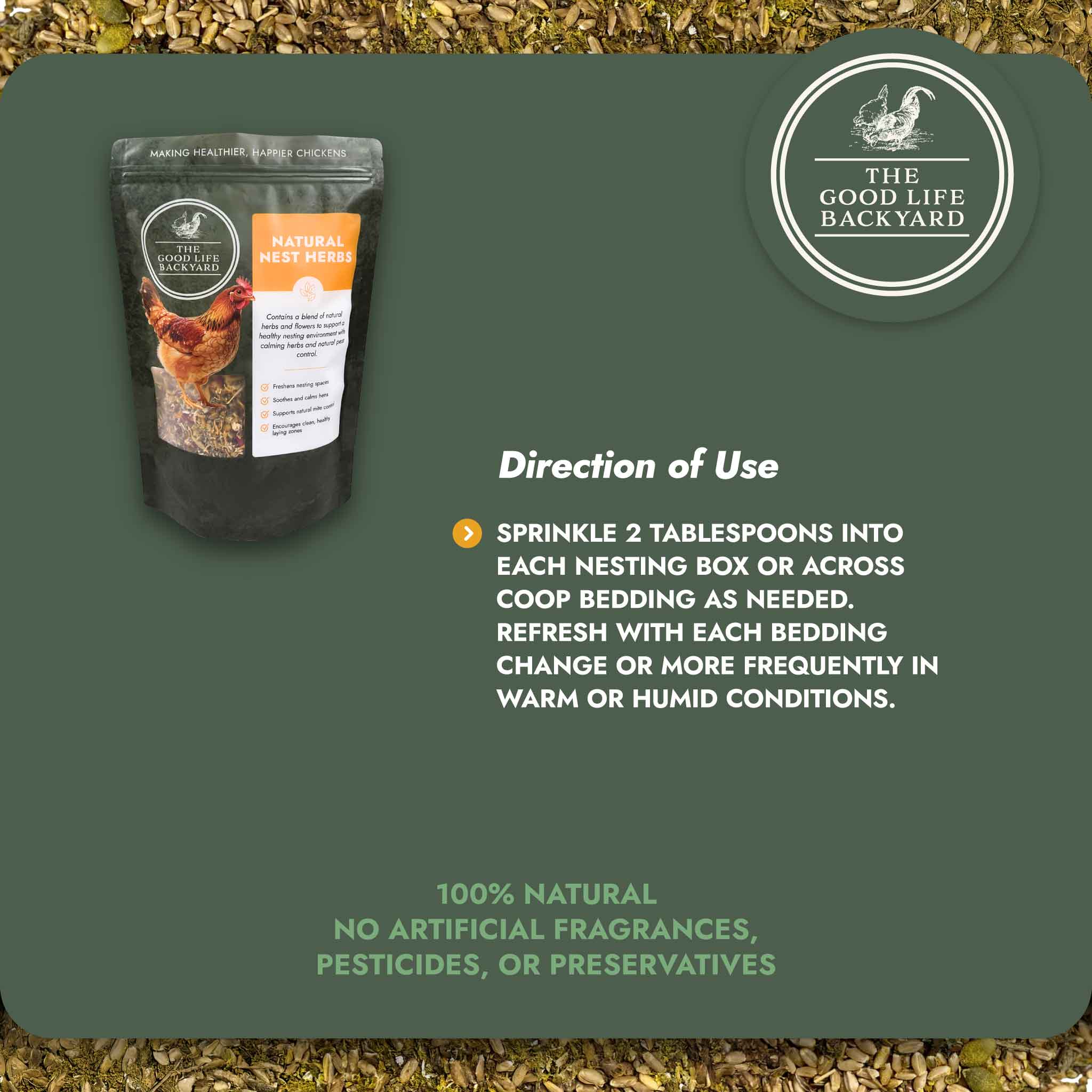 The Good Life Backyard Natural Nest Herbs – Nest Blend direction of use