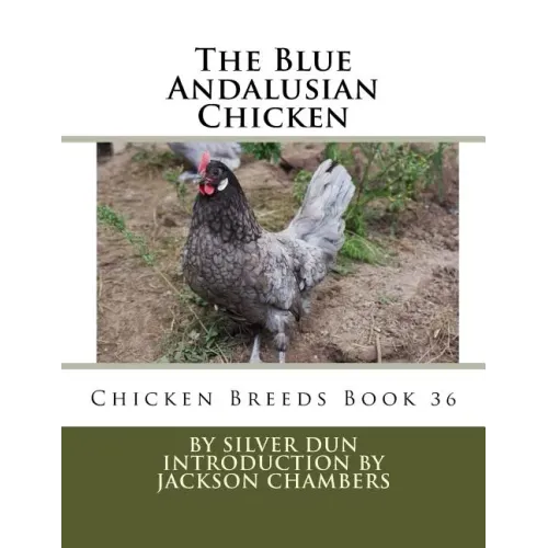 La gallina andaluza azul: Libro de razas de gallinas 36 - Tapa blanda