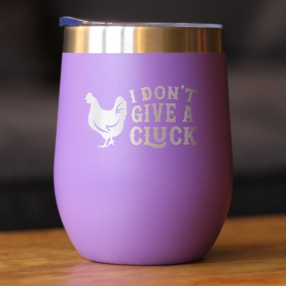 Don't Give A Cluck - Wine Tumbler Glass with Sliding Lid - Stainless Steel Insulated Mug - Funny Chicken Themed Gift for Women and Men