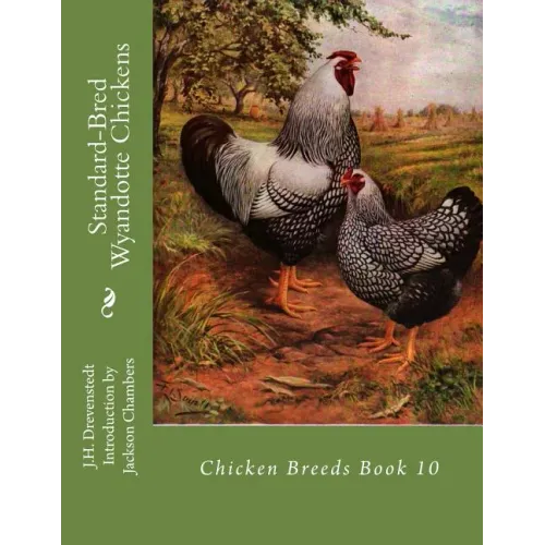 Standard-Bred Wyandotte Chickens: Chicken Breeds Book 10 - Paperback