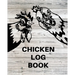 Chicken Record Keeping Log Book: Chicken Hatching Organizer, Flock Health Log and Management Journal, Incubating Notebook, Egg Turning Schedule, Backy