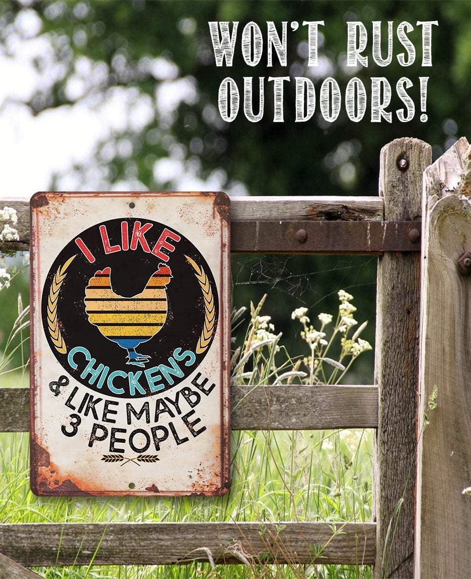 I Like Chickens - Metal Sign