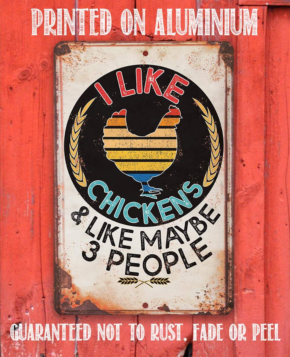 I Like Chickens - Metal Sign