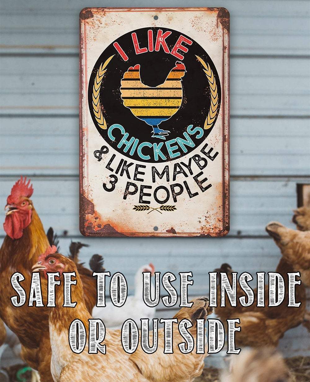 I Like Chickens - Metal Sign