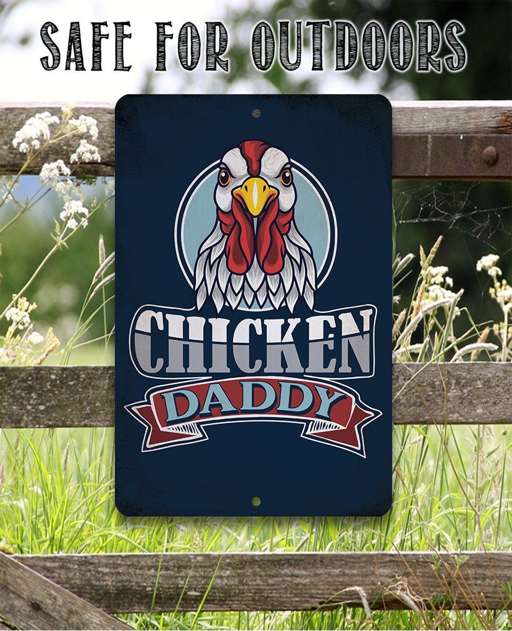 Chicken Daddy - Metal Sign
