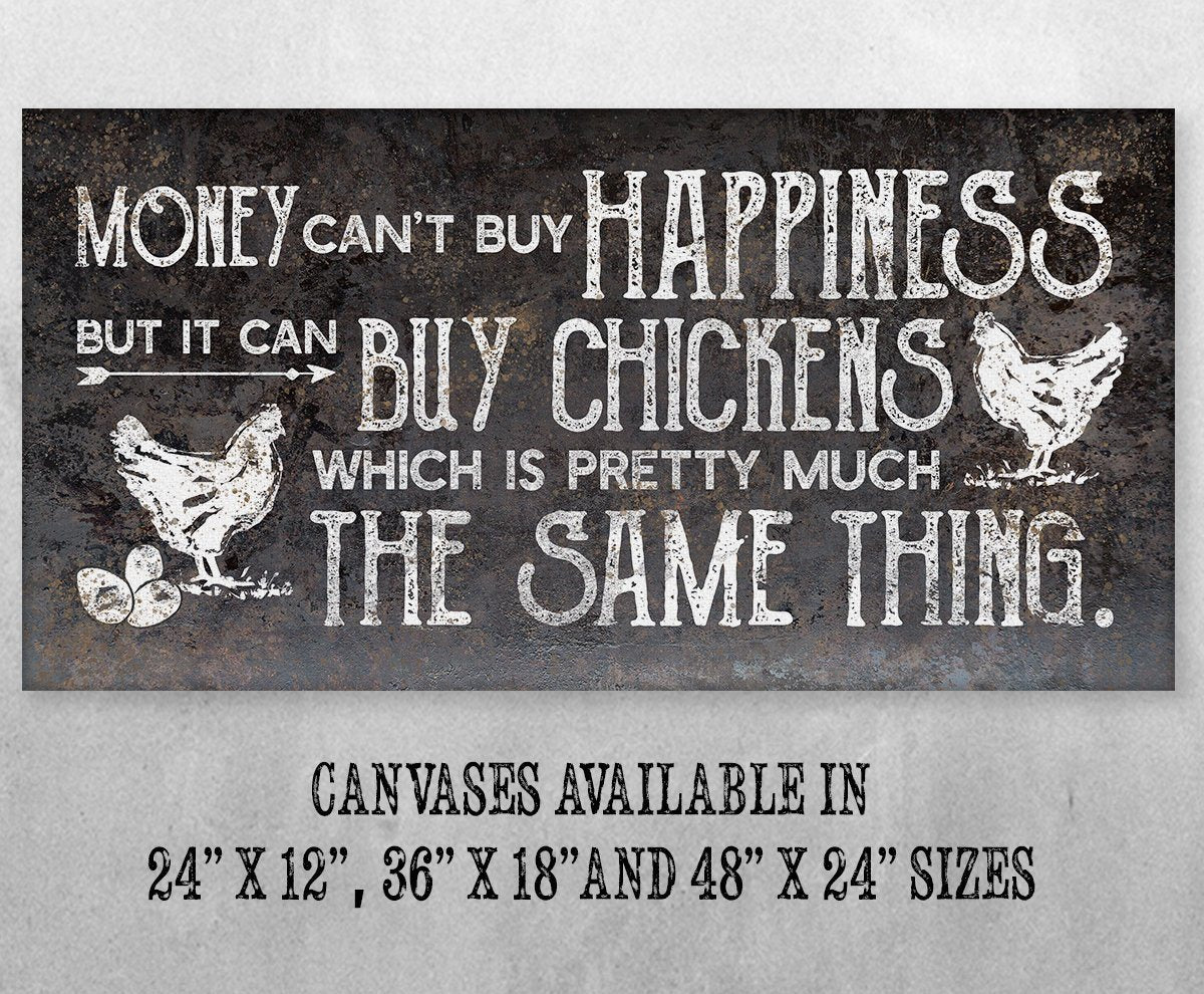 Chickens Money Can't Buy Happiness - Canvas