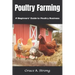 Poultry Farming: A Beginners' Guide to Poultry Farming