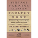 Poultry Book - A Guide for Big or Small Poultry Keepers, Beginners and Farmers