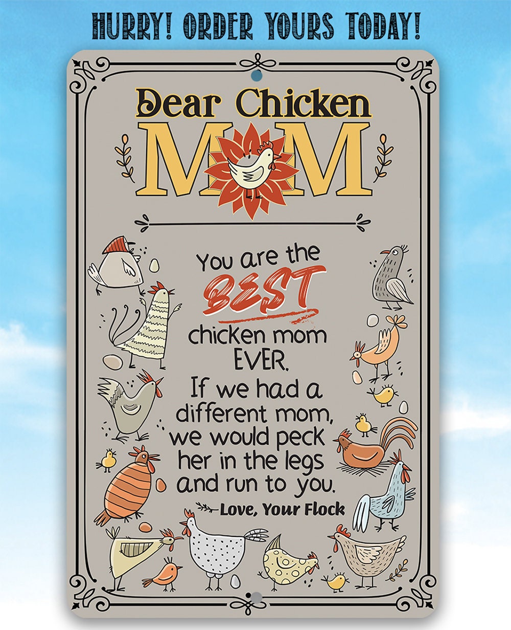 Dear Chicken Mom - Metal Sign