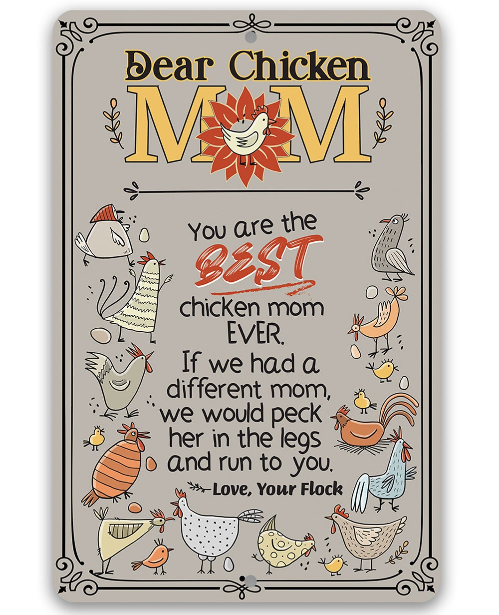 Dear Chicken Mom - Metal Sign