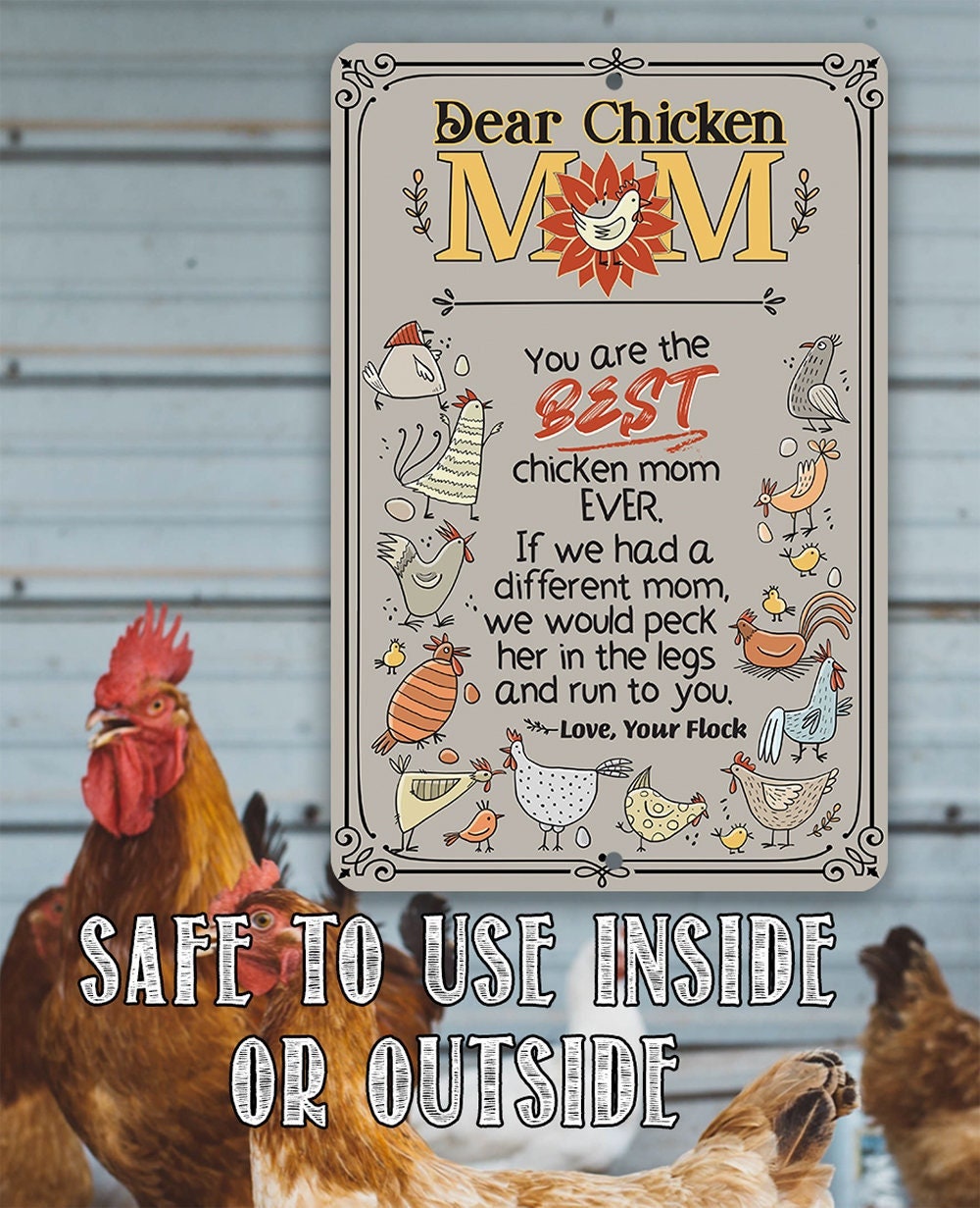 Dear Chicken Mom - Metal Sign