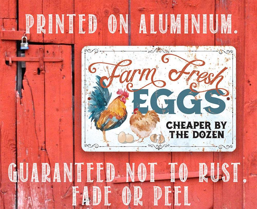 Farm Fresh Eggs Cheaper By The Dozen - Metal Sign