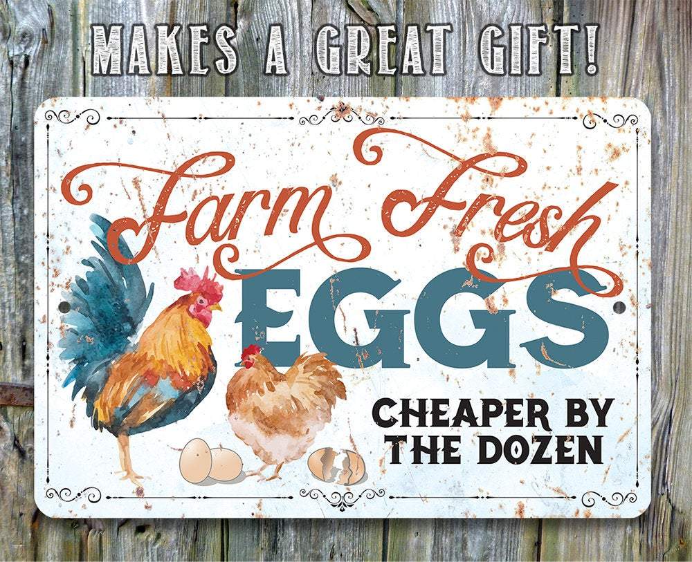 Farm Fresh Eggs Cheaper By The Dozen - Metal Sign