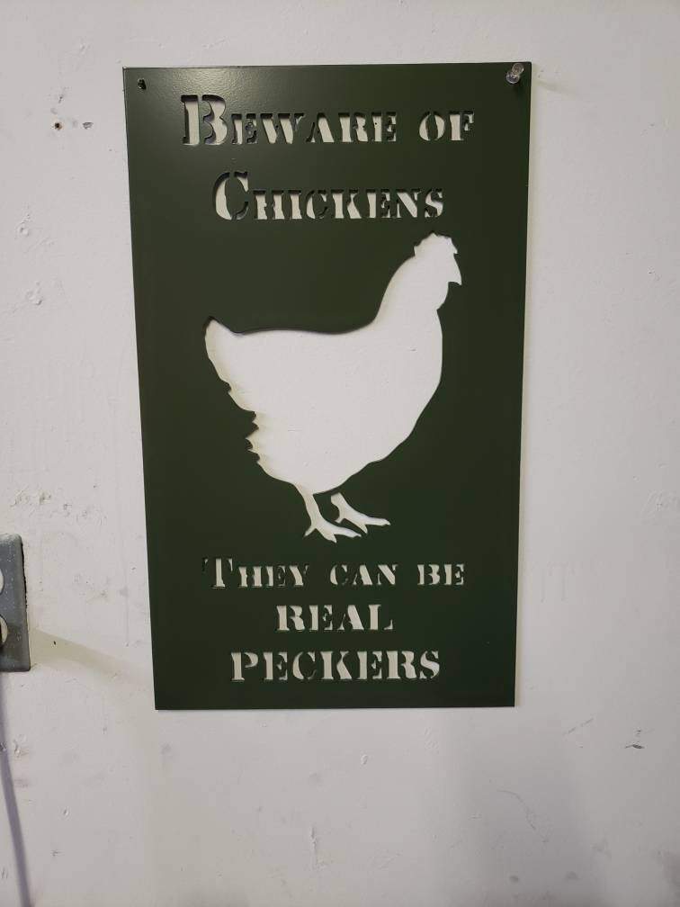 Martin Metalwork Chickens Can Be Real Peckers Sign