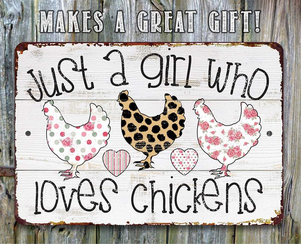 Just A Girl Who Loves Chickens - Metal Sign