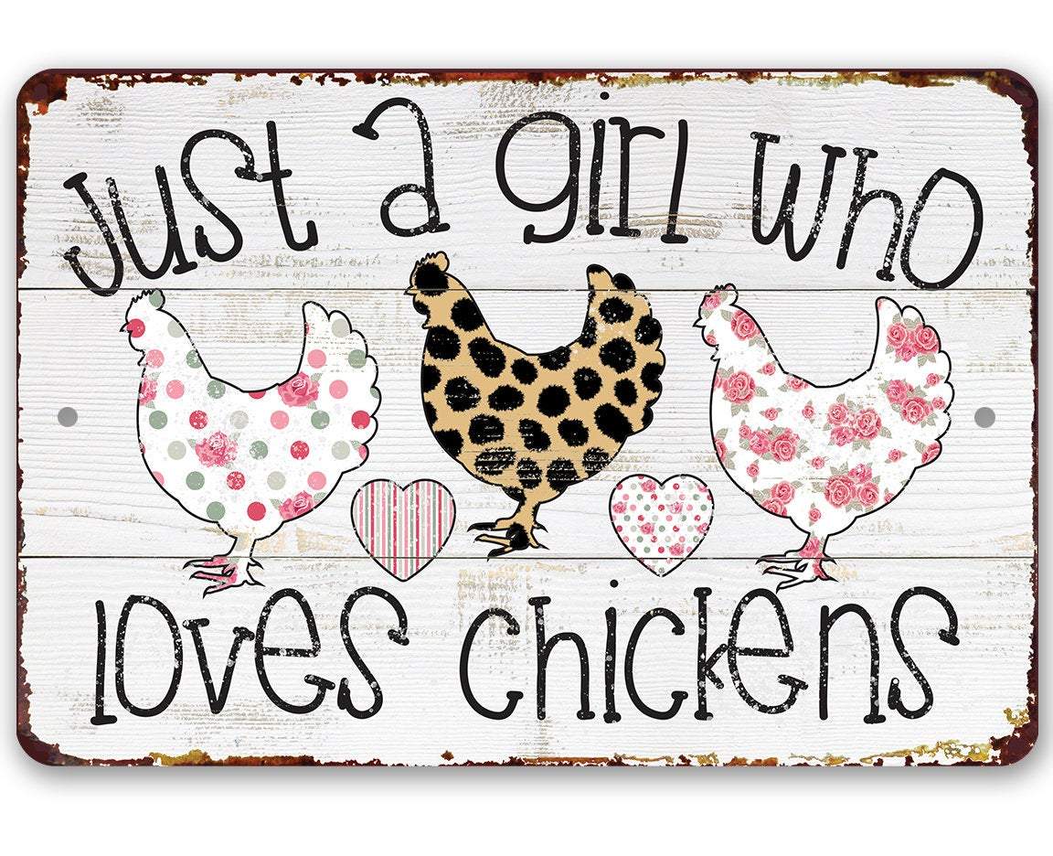 Just A Girl Who Loves Chickens - Metal Sign