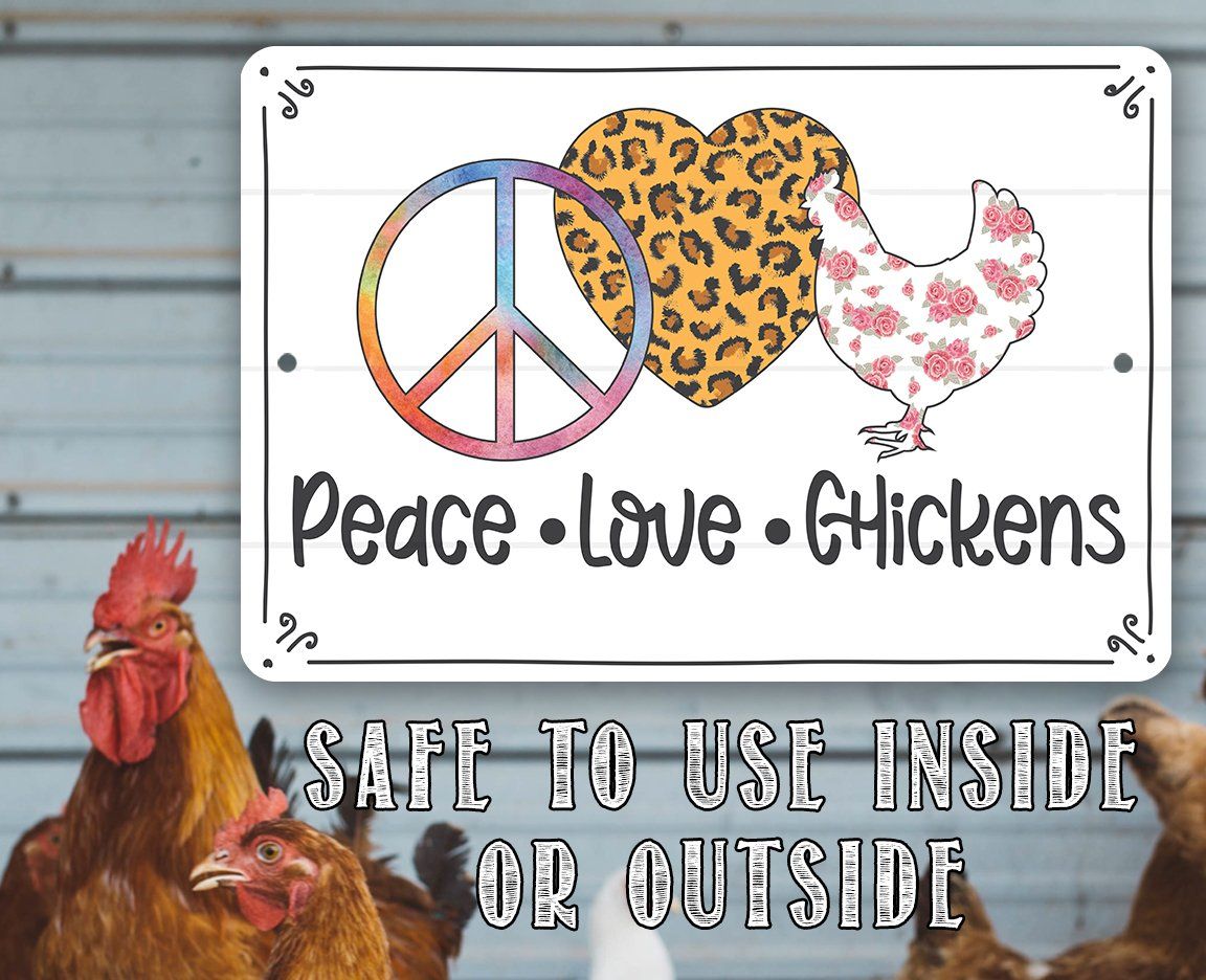 Peace Love Chickens - Metal Sign