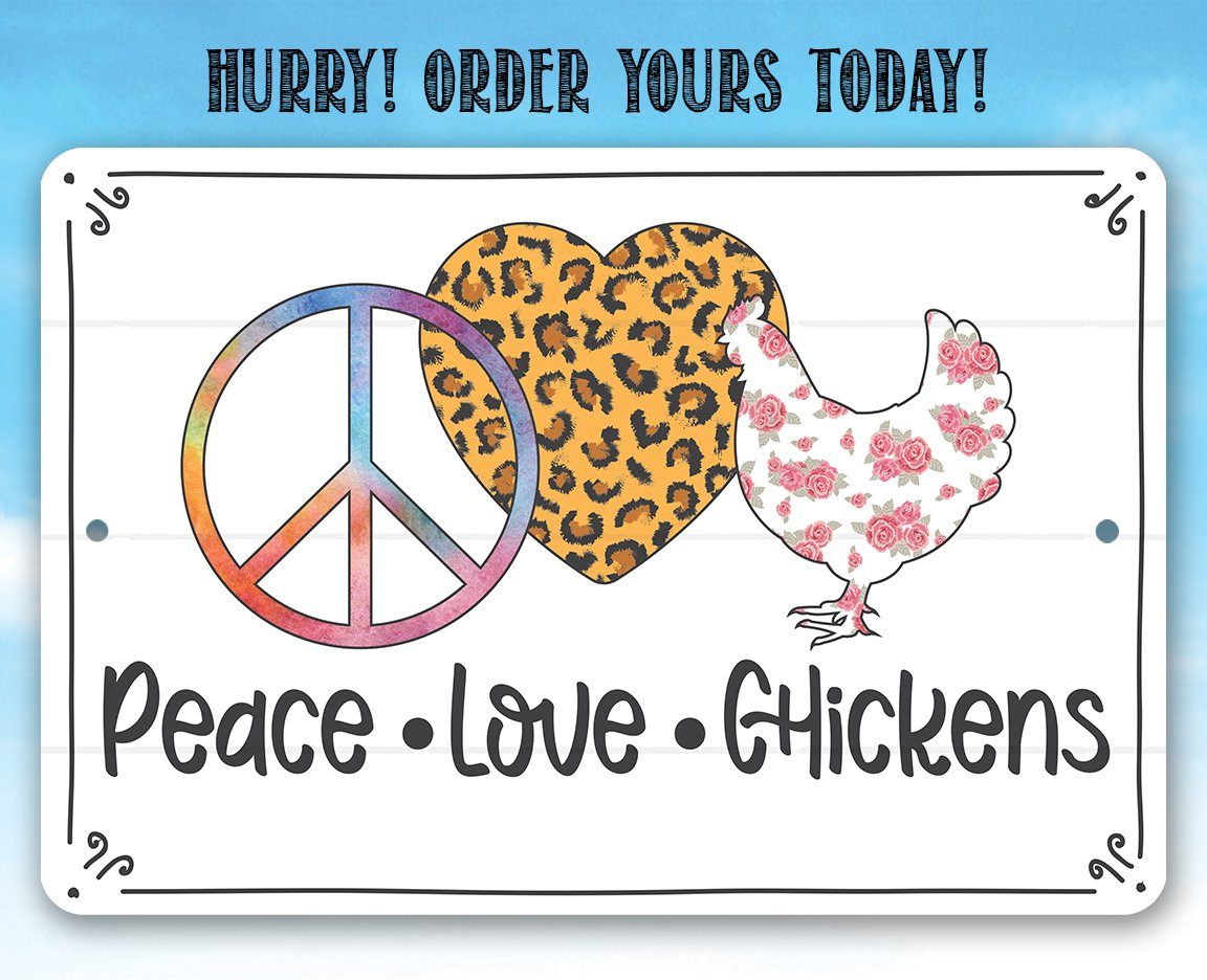 Peace Love Chickens - Metal Sign