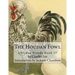 The Houdan Fowl: Chicken Breeds Book 37
