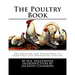 The Poultry Book: The Breeding and Management of Profitable and Ornamental Poultry