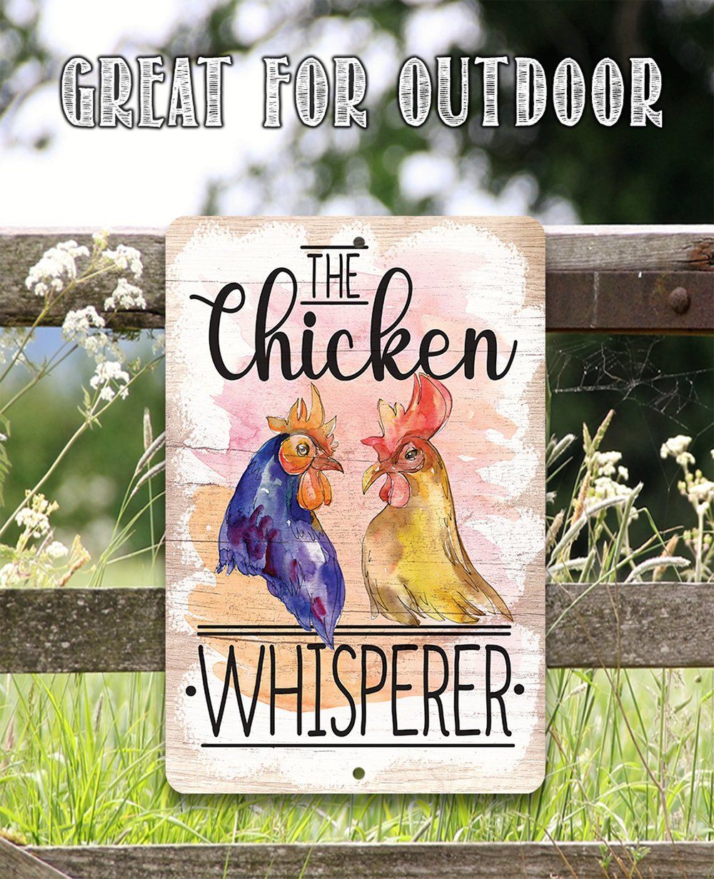 The Chicken Whisperer - Metal Sign