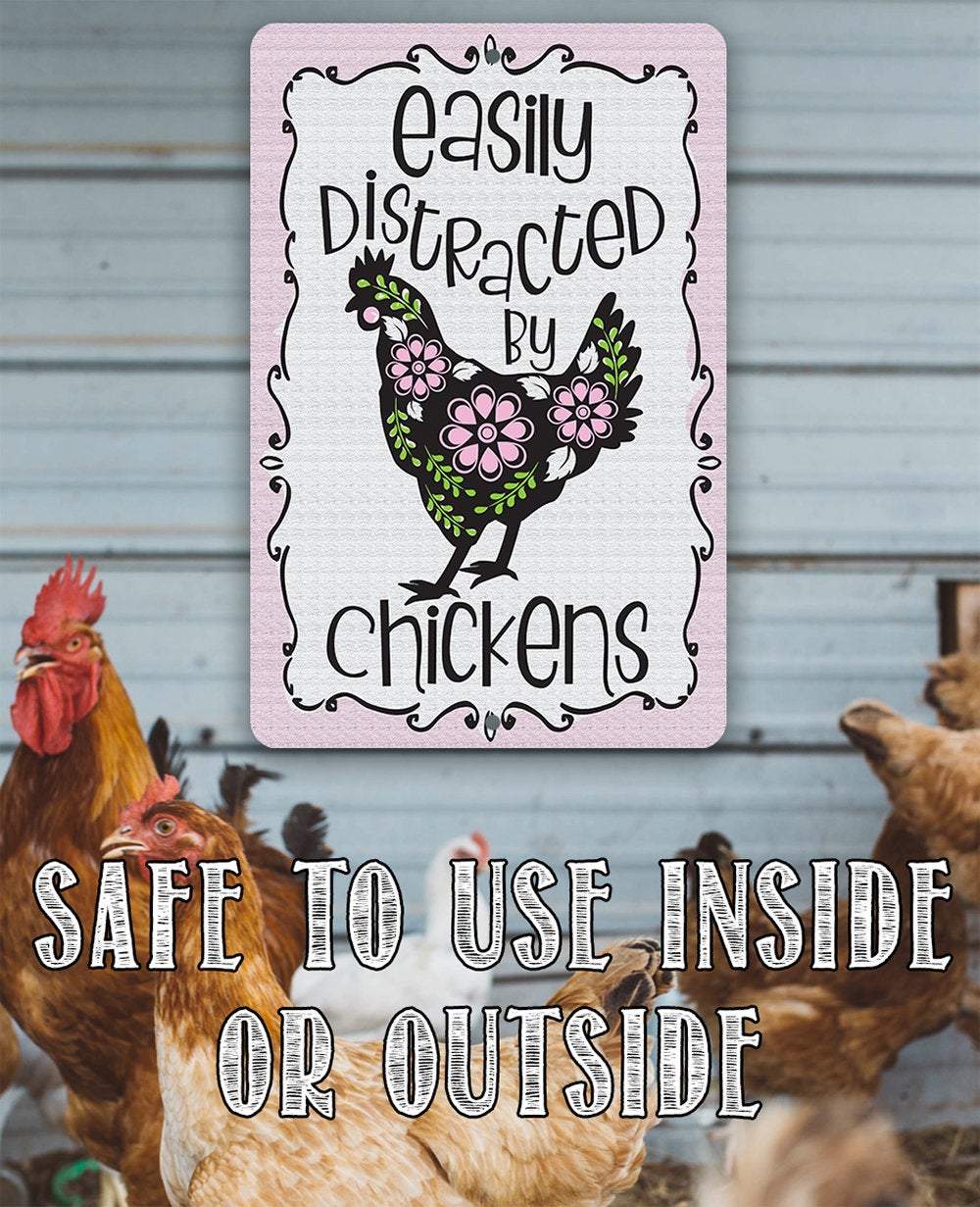 Easily Distracted by Chickens - Metal Sign