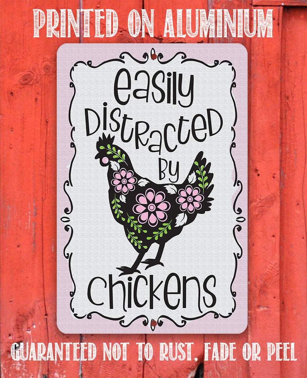 Easily Distracted by Chickens - Metal Sign