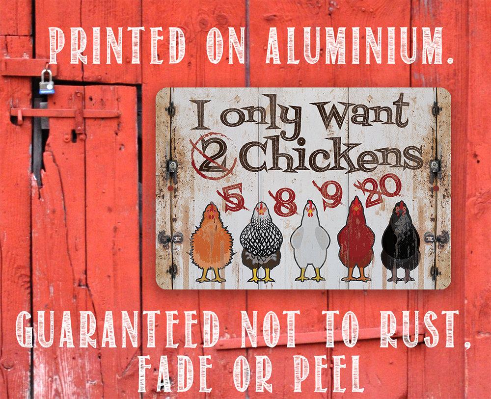 I Only Want Chickens - Metal Sign