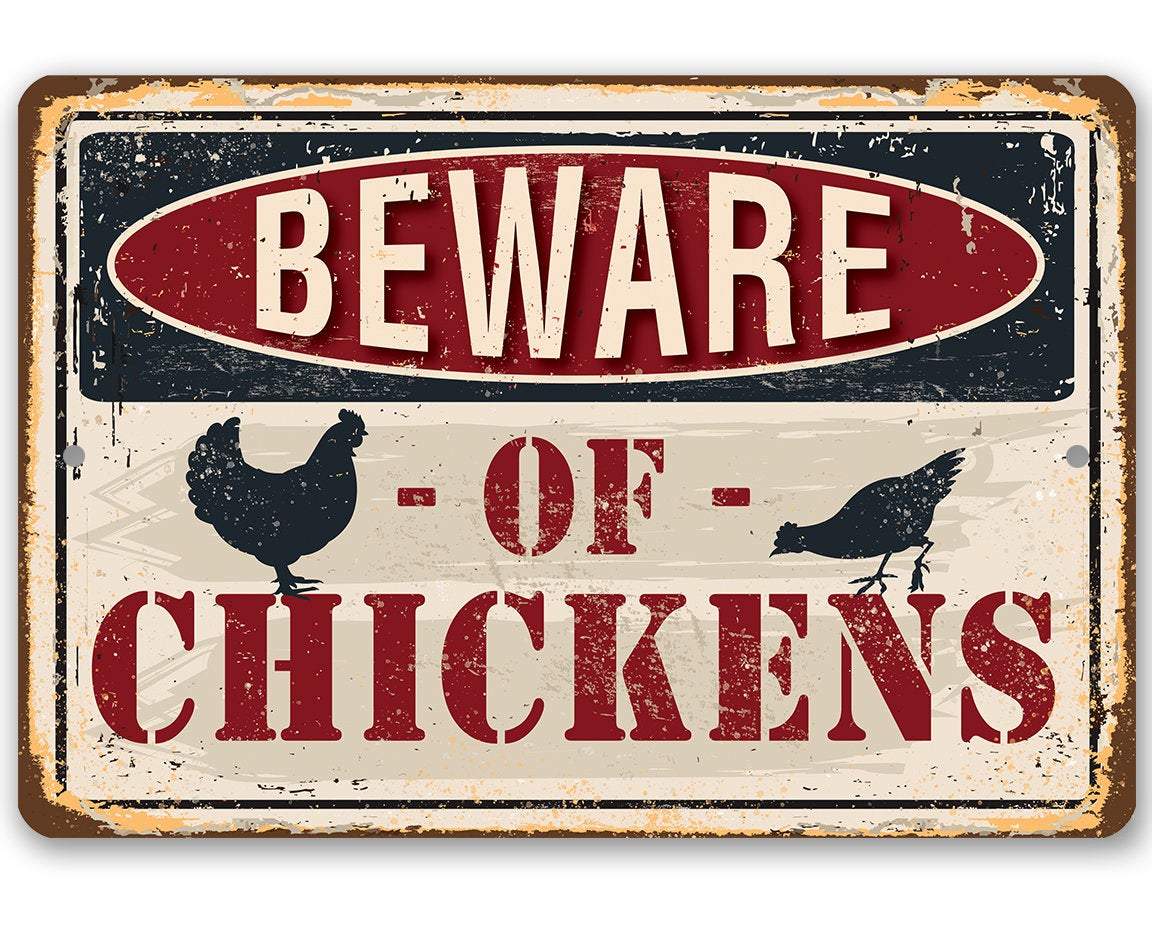 Beware of Chickens - Metal Sign