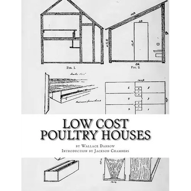 Low Cost Poultry Houses: Plans and Specifications for Poultry Coops