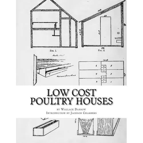 Low Cost Poultry Houses: Plans and Specifications for Poultry Coops