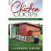 Chicken Coops: Tips and Tricks to Build Efficient Chicken Coops