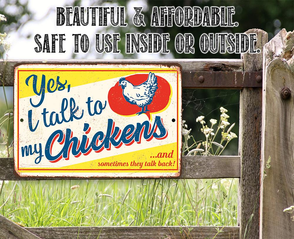 Yes I Talk To My Chickens - Metal Sign